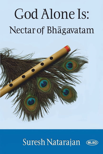 God Alone Is: Nectar of Bhagavatam, (Paperback)