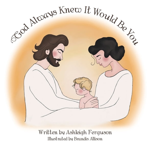 God Always Knew It Would Be You, (Paperback)