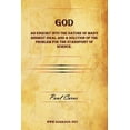 thumbnail image 1 of God - An Enquiry Into the Nature of Man's Highest Ideal and a Solution of the Problem for the Standpoint of Science. (Paperback), 1 of 1