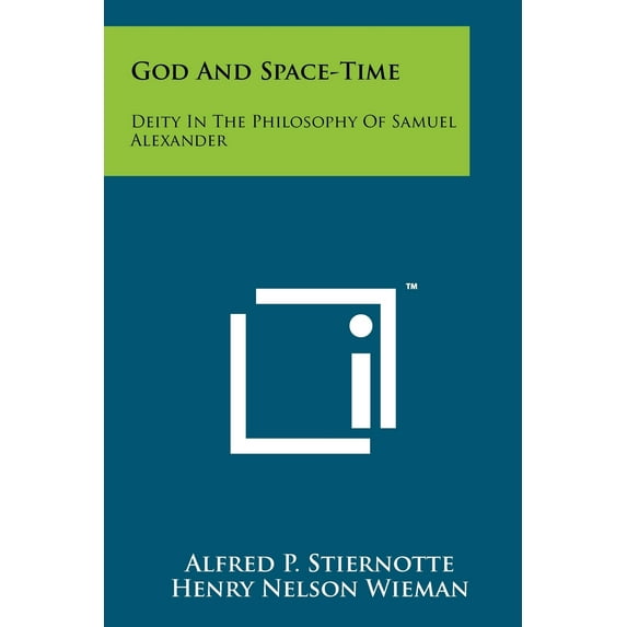 God And Space-Time: Deity In The Philosophy Of Samuel Alexander (Paperback)