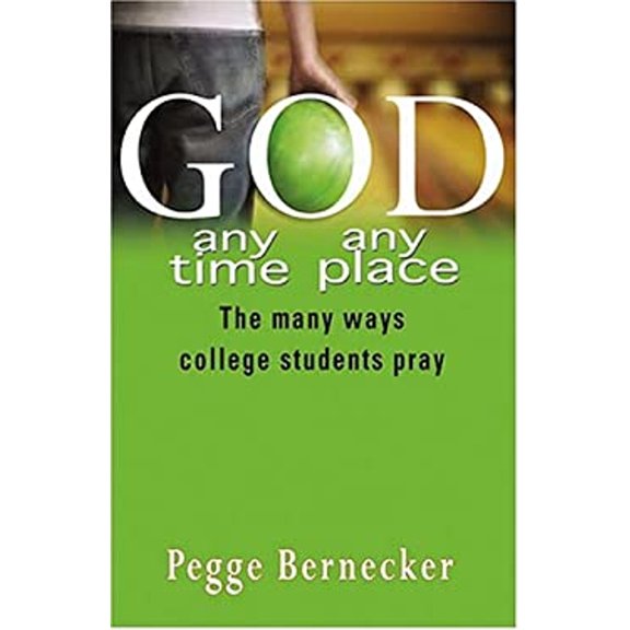 Pre-Owned God: Any Time, Any Place: The Many Ways College Students Pray (Paperback) 1594710198 9781594710193