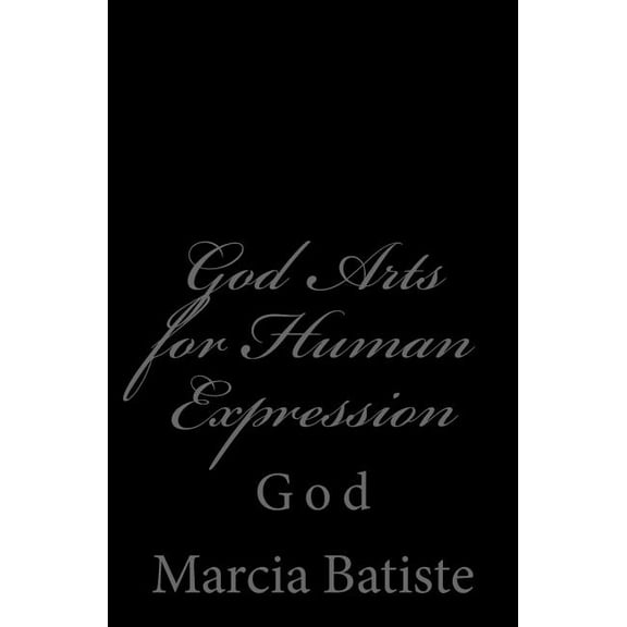 God Arts for Human Expression : God