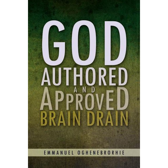 God Authored and Approved Brain Drain (Paperback)