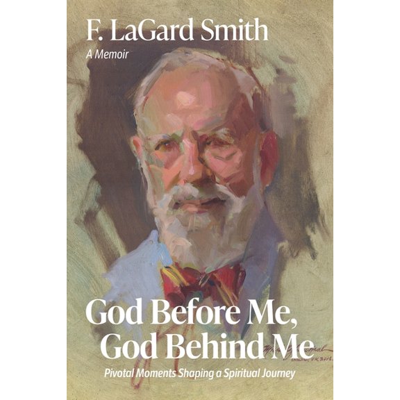 God Before Me, God Behind Me: Pivotal Moments Shaping a Spiritual Journey, (Paperback)