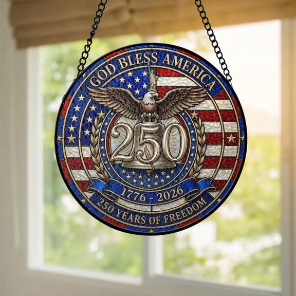 God Bless America 250th Anniversary Stained Glass Suncatcher, Patriotic Eagle Liberty Bell 1776-2026, USA 250 Years of Freedom Decor