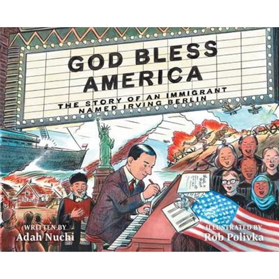 Pre-Owned God Bless America: The Story of an Immigrant Named Irving Berlin (Hardcover) 136801576X 9781368015769