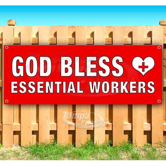 God Bless Essential Workers 13 oz Vinyl Banner With Metal Grommets