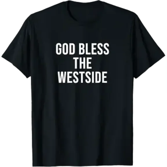 God Bless The Westside T-Shirt
