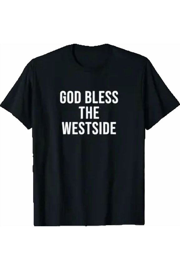 God Bless The Westside T-Shirt
