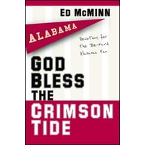 God Bless the Crimson Tide: Devotions for the Die-Hard Alabama Fan, (Paperback)