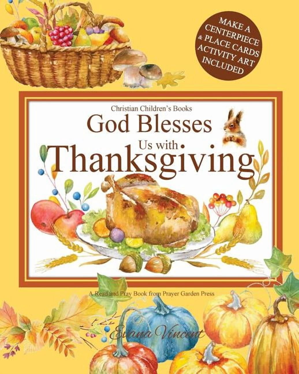 God Blesses Us Read and Pray God Blesses Us with Thanksgiving Christian Children's Books: A Read and Pray Book from Prayer Garden Press Make a Center, Book 2, (Paperback)