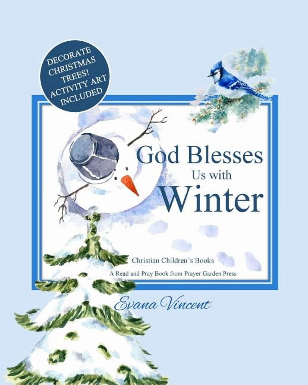 God Blesses Us Read and Pray God Blesses Us with Winter: A Read and Pray Book from Prayer Garden Press Christian Children's Books by age 5-8 Decorate, Book 4, (Paperback)