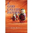 thumbnail image 1 of A God Called Father: One Woman's Recovery from Incest and Multiple Personality Disorder, (Paperback), 1 of 1