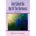 thumbnail image 1 of God Called Me Out of the Darkness : My Life Story, 1 of 1