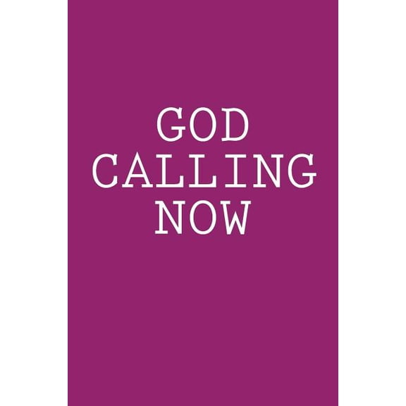 God Calling Now