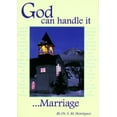 thumbnail image 1 of Pre-Owned God Can Handle It . . .Marriage (Paperback) 1887655905 9781887655903, 1 of 1