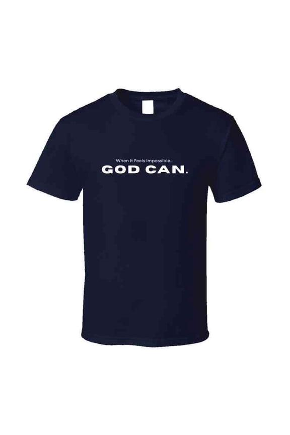 God Can – Inspirational Shirt for Faith and Strength - Unisex - Extended Sizes