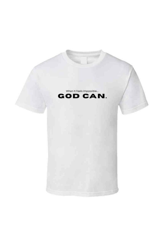 God Can – Inspirational Shirt for Faith and Strength - Unisex - Extended Sizes