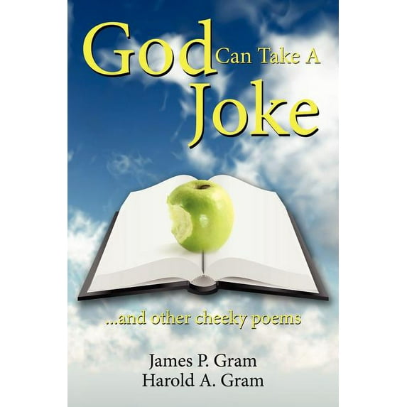 God Can Take A Joke: And Other Cheeky Poems