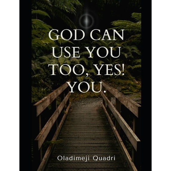 God Can Use You Too, Yes! You., (Paperback)