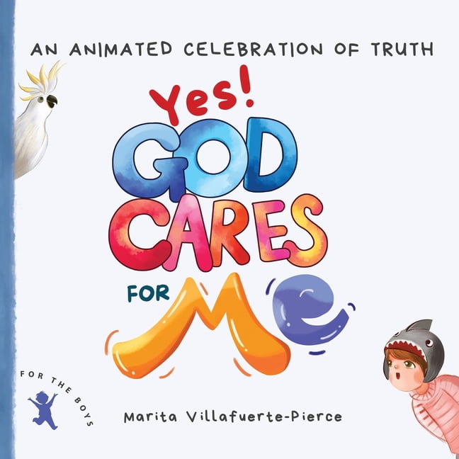 God Cares Yes! God Cares For Me: An Animated Celebration of Truth, Book 1, (Paperback)
