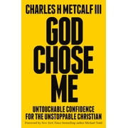 God Chose Me Untouchable Confidence for the Unstoppable Christian Hardcover