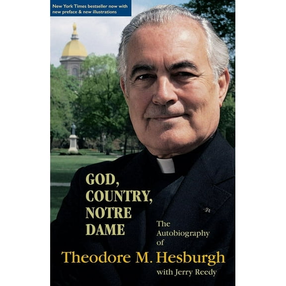 God, Country, Notre Dame: The Autobiography of Theodore M. Hesburgh, (Paperback)