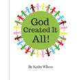 thumbnail image 1 of God Created It All!, (Paperback), 1 of 1