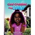 thumbnail image 1 of God Created Me Coily  Paperback  1735595403 9781735595405 Robin Butler, 1 of 1