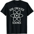 thumbnail image 1 of God Created Science Atom Intelligent Design Creation T-Shirt, 1 of 4