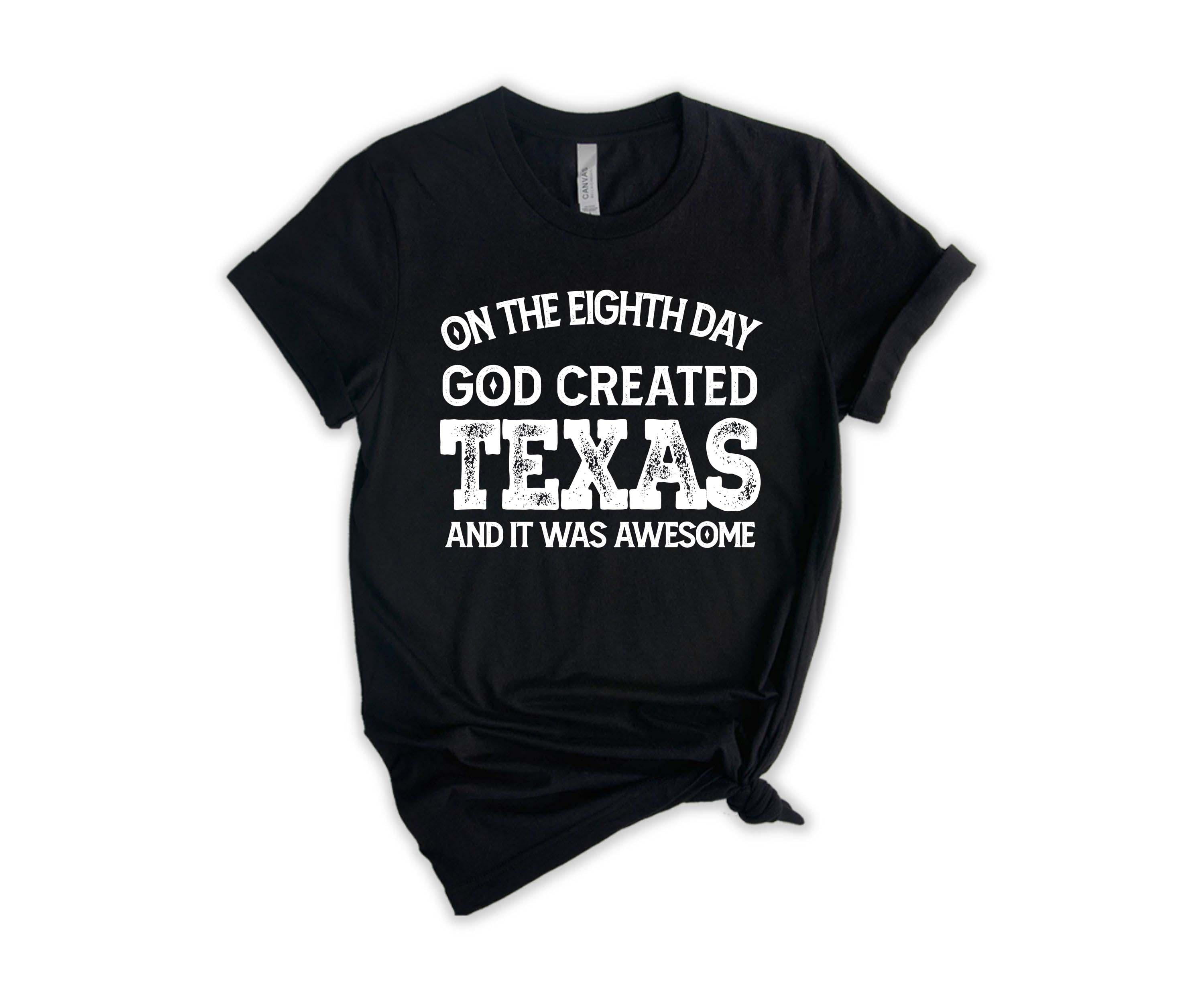 God Created Texas, Fun Christian TShirt, Funny Texas TShirt, Texas