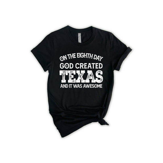 God Created Texas, Fun Christian T-Shirt, Funny Texas T-Shirt, Texas Gifts, Texas Lover Shirt, Woman T-shirt