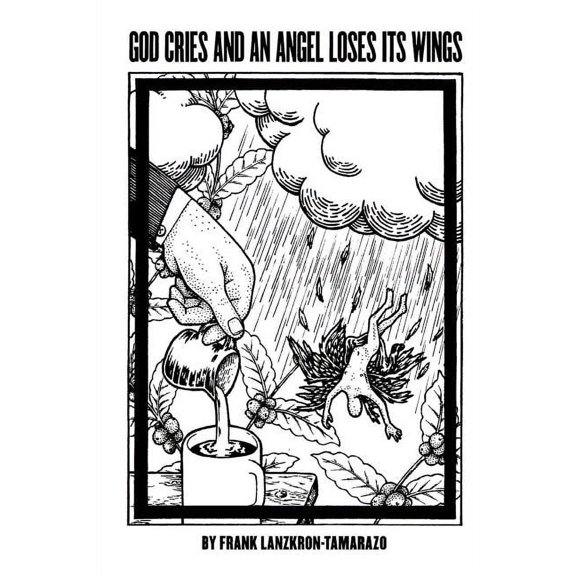 God Cries and an Angel Loses Its Wings