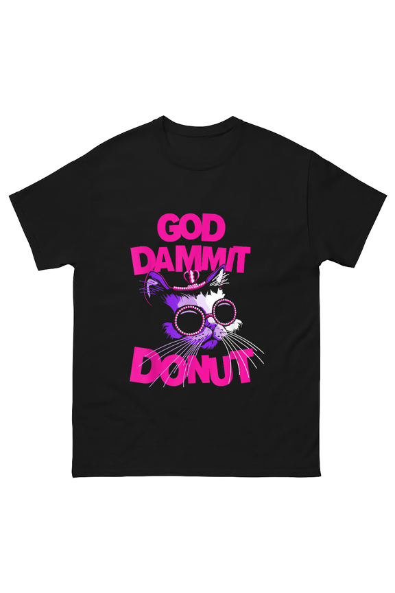 God Dammit Donut Cat Funny Sarcastic Cursed Meme V17193 Unisex T-Shirt