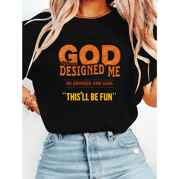 God Designed Me He Grinned & Said This Will Be Fun Lettering Print T-shirts Christian Graphic Tees Playful Faith Casual Short Sleeve Tops Black,S