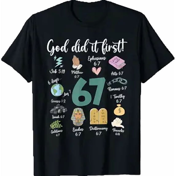 God Did It First 67 Christian Jesus Faith Bible Verse T-Shirt - Walmart.com
