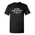 thumbnail image 1 of God Didn't Bring You This Far To Leave You Sarcastic Humor Graphic Novelty Funny Youth T Shirt, 1 of 1