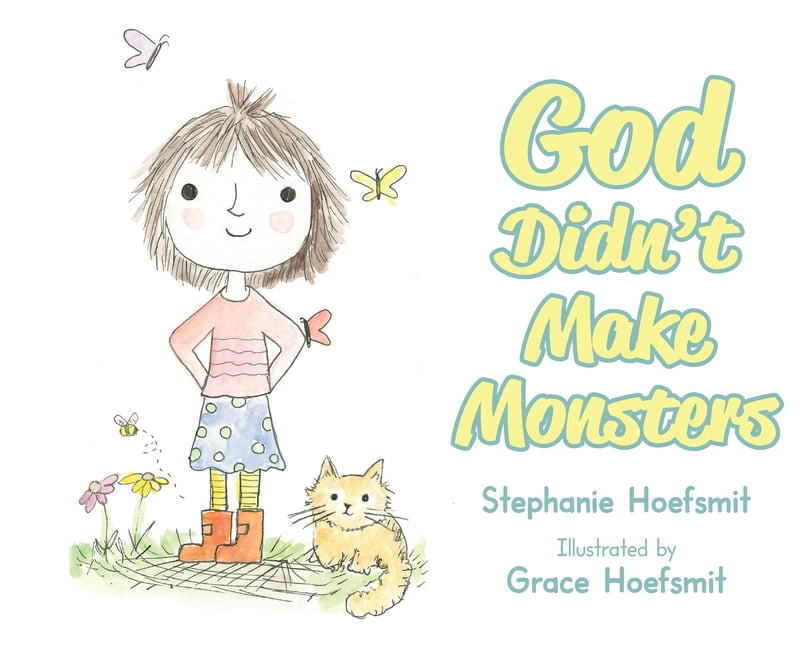 God Didn't Make Monsters, (Hardcover)