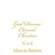 God Divine Eternal Christus God, Paperback