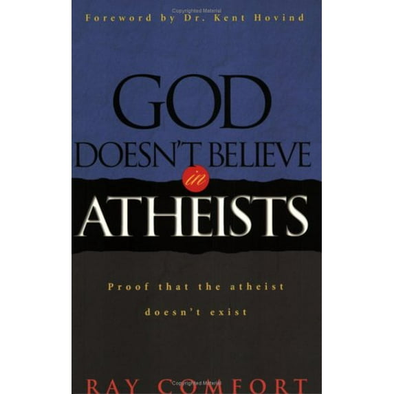 Pre-Owned God Doesn't Believe in Atheists (Paperback) 0882709224 9780882709222