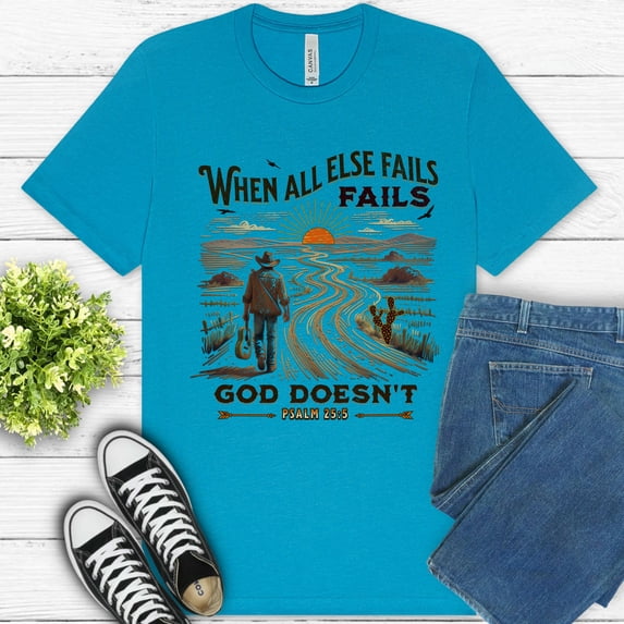 God Doesn’t Fail Premium T-Shirt – Western Bible Verse Graphic for Men/Women, Aqua, S