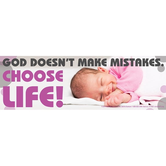 God Doesn't Make Mistakes Pro-Life Bumper Sticker