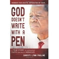 thumbnail image 1 of Pre-Owned God Doesn't Write with a Pen: Marked for Death, Separated by War; Overcoming Tragedies Through Undaunted Faith and Mighty Miracles (Paperback) 1462111734 9781462111732, 1 of 1