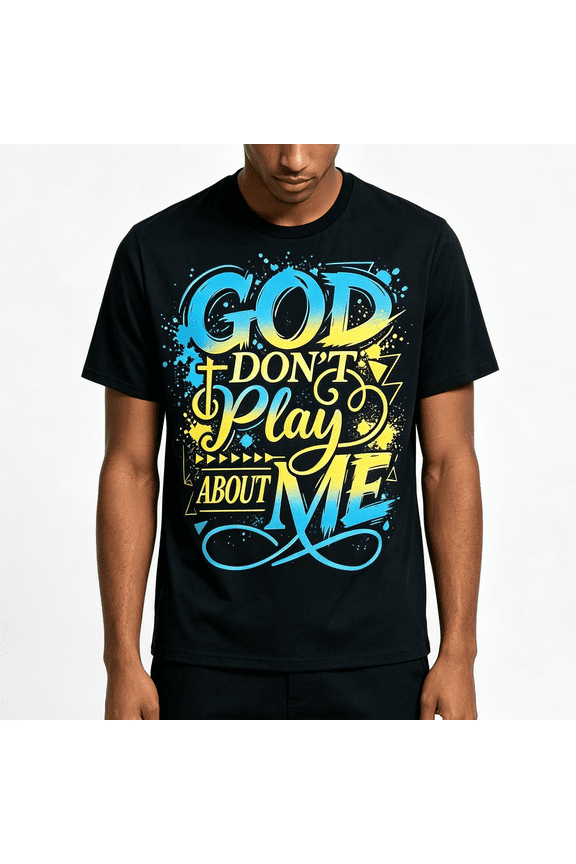 “God Don’t Play About Me” Graffiti Christian T-Shirt – Bold Faith Streetwear Tee, Cross Graphic, 100% Cotton Short Sleeve