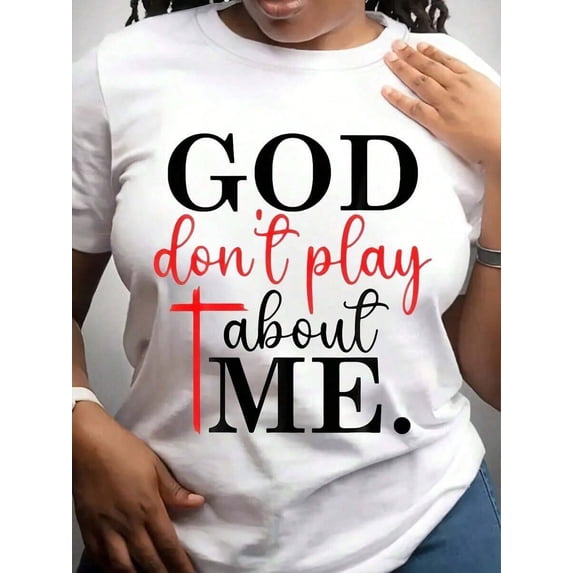 “God Don‘t Play About Me” Christian Faith Statement Religious Inspiration Message T-Shirt for Men Women, Spiritual Gift Idea Perfect for Holiday Festive Occasion Giving to Friends Family