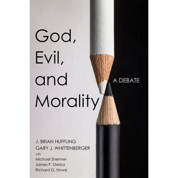 God, Evil, and Morality: A Debate, (Hardcover)