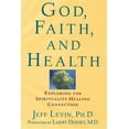 thumbnail image 1 of God, Faith, and Health: Exploring the Spirituality-Healing Connection, (Paperback), 1 of 4