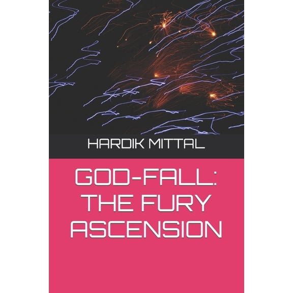 God - Fall Trilogy God-Fall: The Fury Ascension, Book 1, (Paperback)