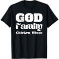 thumbnail image 1 of God Family Chicken Wings Christian Christ Believe Faith T-Shirt, 1 of 5