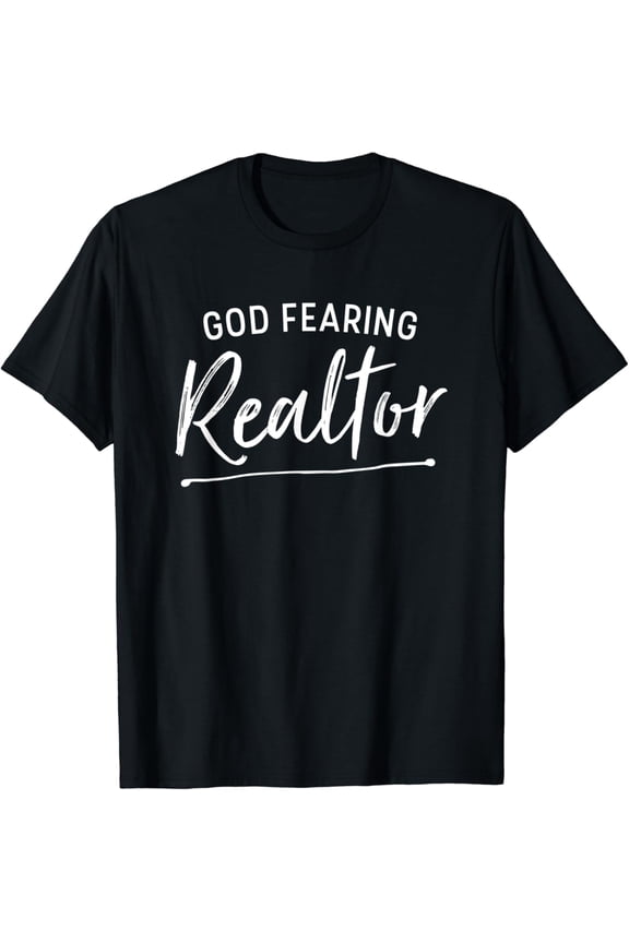 God Fearing Realtor Real Estate T-shirt